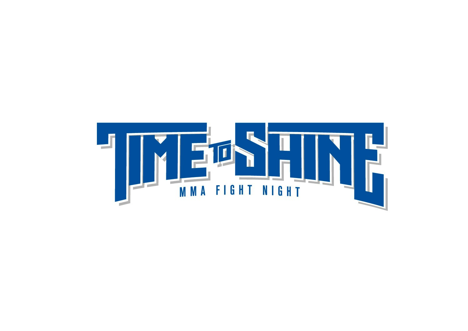 Time to Shine - MMA Fight Night